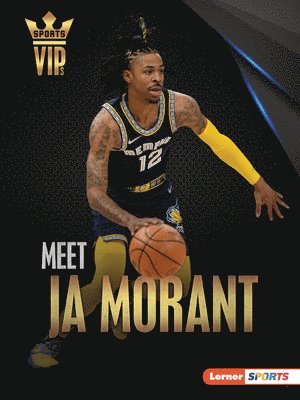 Meet Ja Morant: Memphis Grizzlies Superstar 1