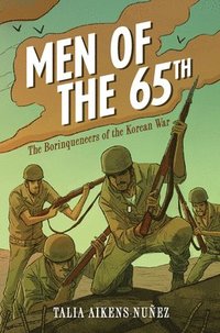 bokomslag Men of the 65th: The Borinqueneers of the Korean War