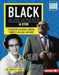 bokomslag Black Achievements in Stem: Celebrating Katherine Johnson, Robert D. Bullard, and More