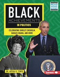 bokomslag Black Achievements in Politics: Celebrating Shirley Chisholm, Barack Obama, and More