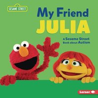 bokomslag My Friend Julia: A Sesame Street (R) Book about Autism