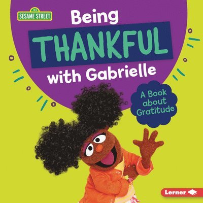 Being Thankful with Gabrielle: A Book about Gratitude 1