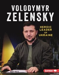 bokomslag Volodymyr Zelensky: Heroic Leader of Ukraine