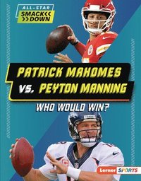 bokomslag Patrick Mahomes vs. Peyton Manning