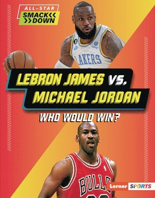 Lebron James vs. Michael Jordan: Who Would Win? 1