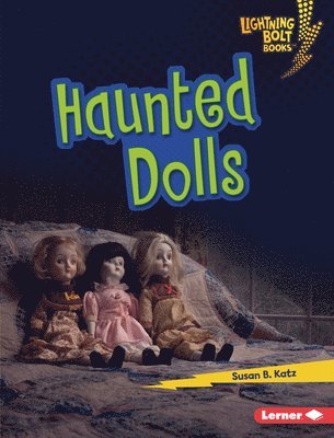 Haunted Dolls 1