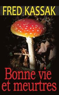 bokomslag Bonne Vie Et Meurtres