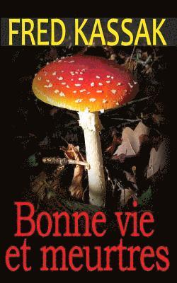 bokomslag Bonne Vie Et Meurtres