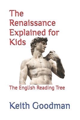 bokomslag The Renaissance Explained for Kids: The English Reading Tree