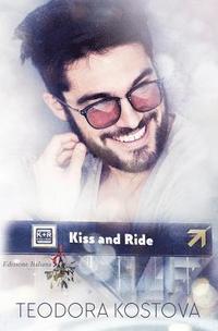 bokomslag Kiss and Ride: (edizione Italiana)