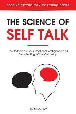 bokomslag The Science Of Self Talk: How To Increas