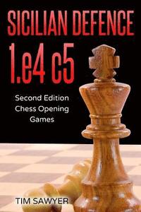 bokomslag Sicilian Defence 1.E4 C5: Second Edition
