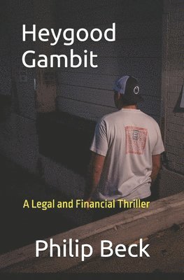 bokomslag Heygood Gambit: (fastball Series) a Legal and Financial Thriller