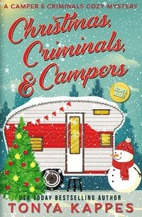 bokomslag Christmas, Criminals, And Campers - A Ca
