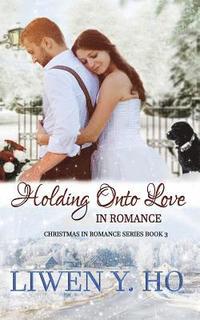 bokomslag Holding Onto Love in Romance