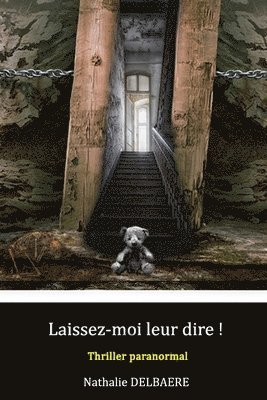 bokomslag Laissez-Moi Leur Dire !