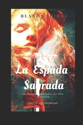 bokomslag La Espada Sagrada 2: Las promesas están hechas con polvo de estrellas
