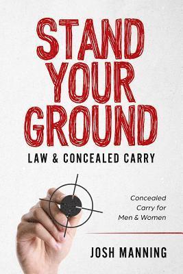bokomslag Stand Your Ground & Concealed Carry: Concealed Carry for Men & Women