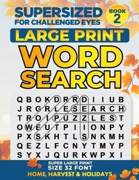 bokomslag Supersized for Challenged Eyes: Large Print Word Search Puzzles for the Visually Impaired