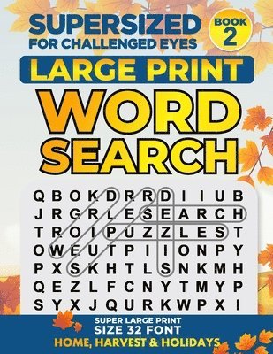 bokomslag Supersized for Challenged Eyes: Large Print Word Search Puzzles for the Visually Impaired