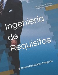 bokomslag Ingeniería de Requisitos: Software Orientado al Negocio