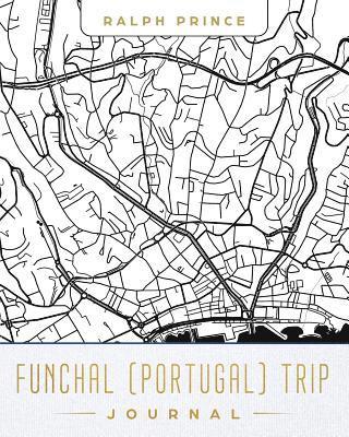 bokomslag Funchal (Portugal) Trip Journal: Lined Travel Journal/Diary/Notebook with Funchal (Portugal) Map Cover Art