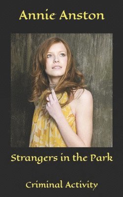 bokomslag Strangers in the Park: Criminal Activity