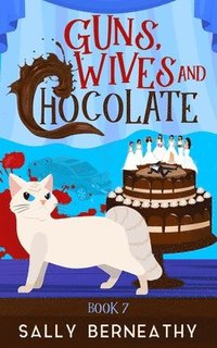 bokomslag Guns, Wives And Chocolate