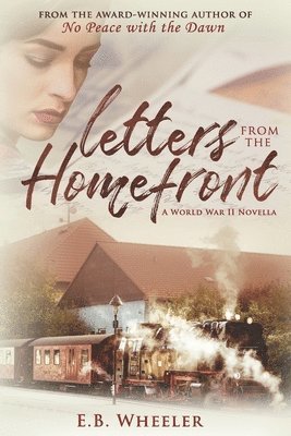 bokomslag Letters From The Homefront: A World War