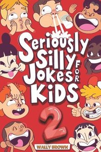 bokomslag Seriously Silly Jokes For Kids: Joke Boo