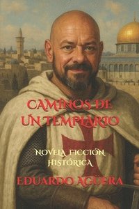 bokomslag Caminos de un Templario: La historia de Enrique de Ledesma