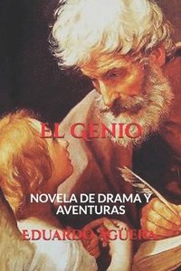 bokomslag El Genio: Más Allá de la Realidad Se Oculta Una Mente Capaz de Viajar a Lo Inimaginable