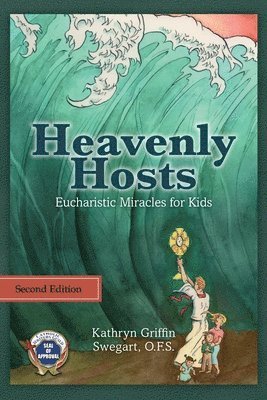 bokomslag Heavenly Hosts: Eucharistic Miracles For