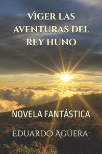 bokomslag Viger Las Aventuras del Rey Huno