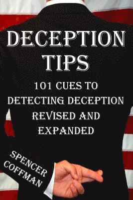 bokomslag Deception Tips: 101 Cues to Detecting Deception Revised and Expanded