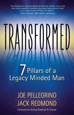 Jack Redmond, Joe Pellegrino - Transformed: The 7 Pillars of a Legacy Minded Man, Häftad. Tillgänglighet: Lägg i varukorg