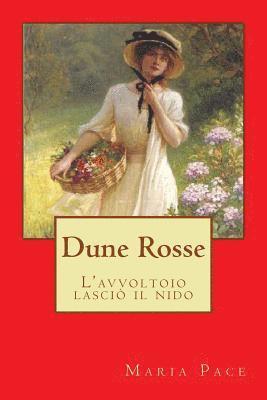 Maria Pace - Dune Rosse: L'avvoltoio lasciò il nido, Häftad