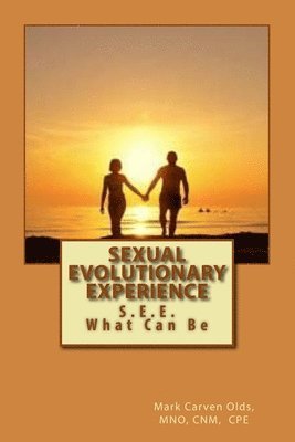 Sexual Evolutionary Experience: S.E.E. What Can Happen 1