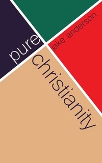 bokomslag Pure Christianity