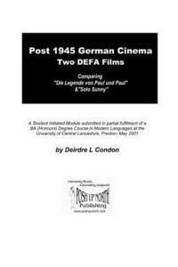 bokomslag Post 1945 German Cinema - Two DEFA Films: Comparing "Die Legende von Paul und Paula" & "Solo Sunny"