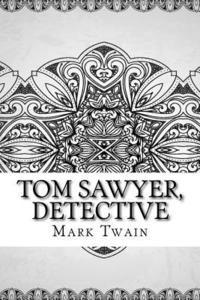 bokomslag Tom Sawyer, Detective