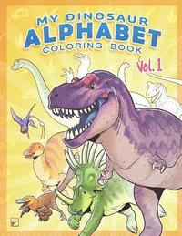 bokomslag My Dinosaur Alphabet Coloring Book: Vol. 1