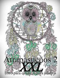 bokomslag Atrapasueños XXL 2: libro para colorear para adultos