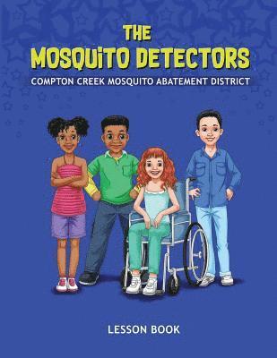 The Mosquito Detectors: Lesson Book 1