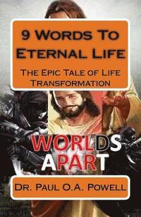 bokomslag 9 Words To Eternal Life: The Epic Tale of Life Transformation