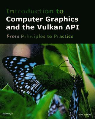 bokomslag Introduction to Computer Graphics and the Vulkan API: Third Edition