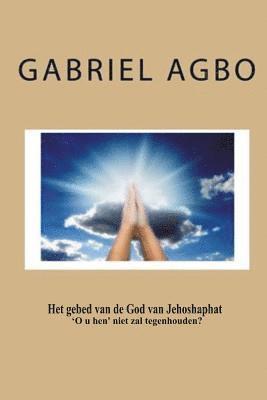 Het gebed van de God van Jehoshaphat 'O u hen' niet zal tegenhouden? 1