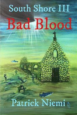 bokomslag South Shore III: Bad Blood