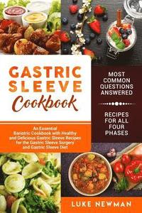 bokomslag Gastric Sleeve Cookbook: An Essential Bariatric Cookbook with Healthy and Delicious Gastric Sleeve Recipes for the Gastric Sleeve Surgery and G