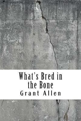 What's Bred in the Bone 1